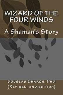 9781514371633-1514371634-Wizard of the Four Winds: A Shaman's Story
