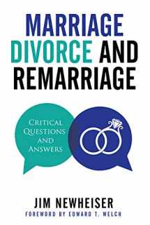 9781629953168-1629953164-Marriage, Divorce, and Remarriage: Critical Questions and Answers