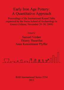 9781407308210-1407308211-Early Iron Age Pottery: A Quantitative Approach. Proceedings of the International Round Table Organized by the Swiss School of Archaeology in Greece (Athens, November 28-30, 2008) (BAR International)