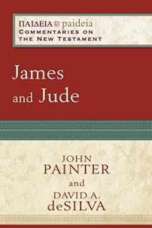 9780801036347-0801036348-James and Jude: (A Cultural, Exegetical, Historical, & Theological Bible Commentary on the New Testament) (Paideia: Commentaries on the New Testament)