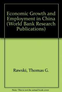 9780195201529-0195201523-Economic Growth and Employment in China (A World Bank Research Publication)