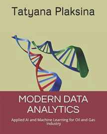 9781775371281-177537128X-MODERN DATA ANALYTICS: Applied AI and Machine Learning for Oil and Gas Industry
