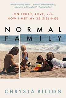 9780316536530-0316536539-Normal Family: On Truth, Love, and How I Met My 35 Siblings