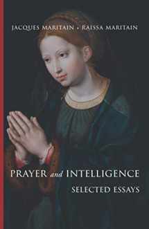 9781944418090-1944418091-Prayer and Intelligence & Selected Essays