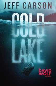 9781505436358-1505436354-Cold Lake (David Wolf Mystery Thriller Series)