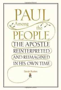 9780375425011-0375425012-Paul Among the People: The Apostle Reinterpreted and Reimagined in His Own Time