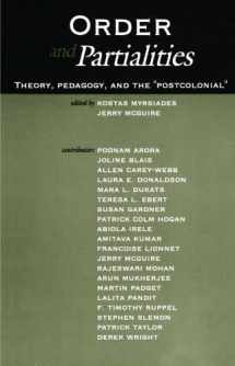 9780791426401-0791426408-Order and Partialities: Theory, Pedagogy, and the "Postcolonial" (Suny Series, Interruptions: Border Testimony)