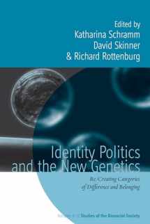 9780857452535-0857452533-Identity Politics and the New Genetics: Re/Creating Categories of Difference and Belonging (Studies of the Biosocial Society, 6)