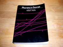9780914918240-0914918249-Planets in Transit : Life Cycles for Living (The Planet Series)