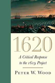 9781641771245-1641771240-1620: A Critical Response to the 1619 Project