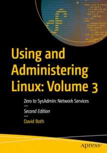 9781484297858-1484297857-Using and Administering Linux: Volume 3: Zero to SysAdmin: Network Services (Using and Administering Linux, 3)