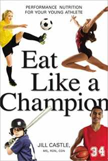 9780814436226-0814436226-Eat Like a Champion: Performance Nutrition for Your Young Athlete