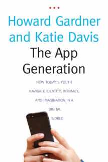 9780300209341-0300209347-The App Generation: How Today's Youth Navigate Identity, Intimacy, and Imagination in a Digital World