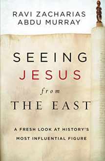 9780310531289-0310531284-Seeing Jesus from the East: A Fresh Look at History’s Most Influential Figure
