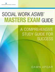 9780826172037-0826172032-Social Work ASWB Masters Exam Guide: A Comprehensive Study Guide for Success