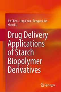 9789811336560-9811336563-Drug Delivery Applications of Starch Biopolymer Derivatives (Biobased Polymers)