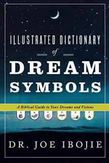 9780768431575-0768431573-Illustrated Dictionary of Dream Symbols: A Biblical Guide to Your Dreams and Visions