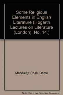 9780403013050-0403013054-Some Religious Elements in English Literature (Hogarth Lectures on Literature (London), No. 14.)