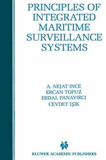 9781461374046-1461374049-Principles of Integrated Maritime Surveillance Systems (The Springer International Series in Engineering and Computer Science, 527)
