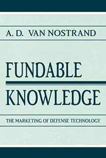 9780805821239-0805821236-Fundable Knowledge: The Marketing of Defense Technology (Rhetoric, Knowledge, and Society Series)