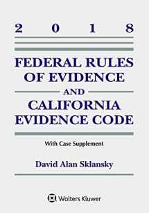 9781454894575-1454894571-Federal Rules of Evidence and California Evidence Code: 2018 Case Supplement (Supplements)