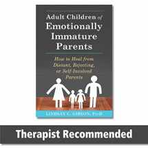 9781626251700-1626251703-Adult Children of Emotionally Immature Parents: How to Heal from Distant, Rejecting, or Self-Involved Parents