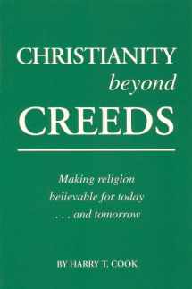 9780966072808-0966072804-Christianity Beyond Creeds