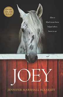 9781496421753-1496421752-Joey: How a Blind Rescue Horse Helped Others Learn to See