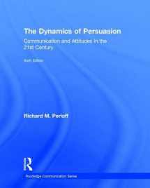 9781138100329-1138100323-The Dynamics of Persuasion: Communication and Attitudes in the Twenty-First Century (Routledge Communication Series)