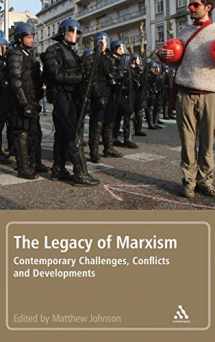 9781441143020-1441143025-The Legacy of Marxism: Contemporary Challenges, Conflicts, and Developments