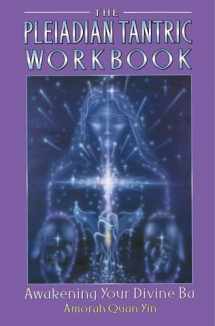 9781879181458-1879181452-The Pleiadian Tantric Workbook: Awakening Your Divine Ba (Pleidian Tantric Workbook)