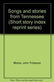 9780836931198-083693119X-Songs and stories from Tennessee (Short story index reprint series)