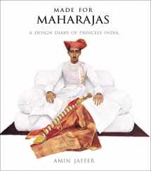 9788174363725-8174363726-Made for Maharajas: A Design Diary of Princely India