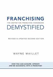 9781460253960-1460253965-Franchising Demystified: The Definitive Franchise Handbook