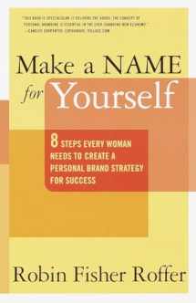 9780767904926-0767904923-Make a Name for Yourself: 8 Steps Every Woman Needs to Create a Personal Brand Strategy for Success