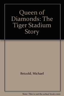 9781878005779-1878005774-Queen of Diamonds: The Tiger Stadium Story