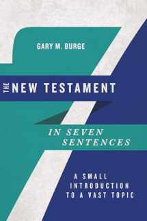 9780830854769-0830854762-The New Testament in Seven Sentences: A Small Introduction to a Vast Topic (Introductions in Seven Sentences)
