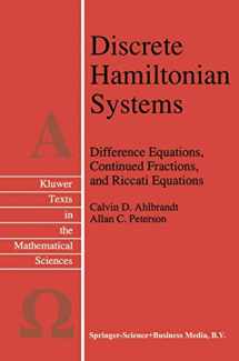 9780792342779-0792342771-Discrete Hamiltonian Systems: Difference Equations, Continued Fractions, and Riccati Equations (Texts in the Mathematical Sciences, 16)