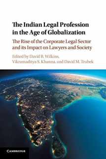 9781316606261-1316606260-The Indian Legal Profession in the Age of Globalization: The Rise of the Corporate Legal Sector and its Impact on Lawyers and Society