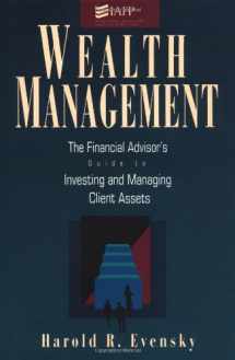 9780786304783-0786304782-Wealth Management: The Financial Advisor's Guide to Investing and Managing Client Assets