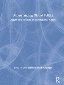 9781138682276-1138682276-Understanding Global Politics: Actors and Themes in International Affairs