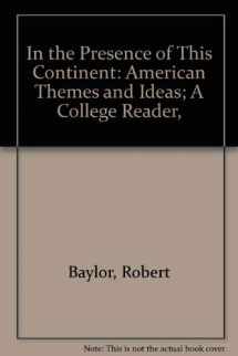 9780030843976-0030843979-In the Presence of This Continent: American Themes and Ideas; A College Reader,