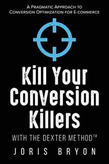 9789995712495-9995712490-Kill Your Conversion Killers with The Dexter Method™: A Pragmatic Approach to Conversion Optimization for E-Commerce
