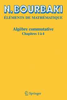 9783540339373-354033937X-Algèbre commutative: Chapitres 1 à 4 (French Edition)