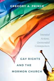 9781607816638-1607816636-Gay Rights and the Mormon Church: Intended Actions, Unintended Consequences