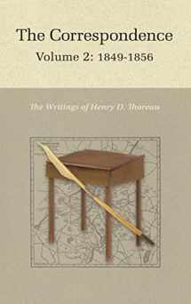 9780691170589-0691170584-The Correspondence of Henry D. Thoreau: Volume 2: 1849-1856 (Writings of Henry D. Thoreau, 28)
