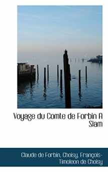 9780559198052-0559198051-Voyage Du Comte De Forbin a Siam (Bibliobazaar Reproduction Series) (French Edition)