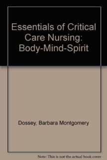 9780397548453-0397548451-Essentials of Critical Care Nursing: Body Mind Spirit