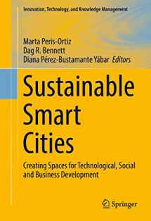 9783319408941-3319408941-Sustainable Smart Cities: Creating Spaces for Technological, Social and Business Development (Innovation, Technology, and Knowledge Management)