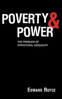 9780742564435-0742564436-Poverty and Power: The Problem of Structural Inequality